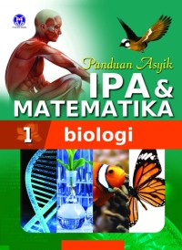 PANDUAN ASYIK IPA DAN MATEMATIKA (BIOLOGI)