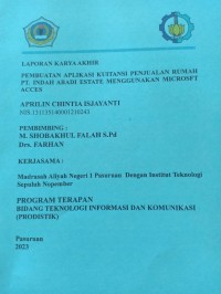 PEMBUATAN APLIKASI KUITANSI PENJUALAN RUMAH PT. INDAH ABADI ESTATE MENGGUNAKAN MICROSOFT ACCES