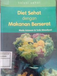 solusi sehat diet sehat dengan makanan berserat