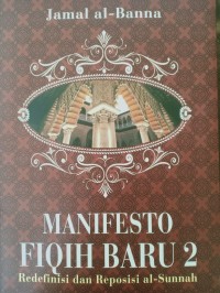 manifesto fiqih baru 2 redefinisi dan reposisi al sunnah