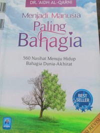 menjadi manusia paling bahagia 560 nasihat menuju hidup bahagia dunia akhirat