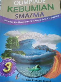 olimpiade kebumian sma/ma strategi jitu menjuarai olimpiade sains nasional