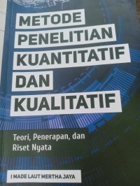 metode penelitian kuantitatif dan kualitatif teori, penerapan dan riset nyata