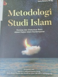 metodologi studi islam konsep dan diskursus baru dalam kajian islam kontemporer