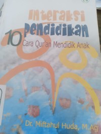 interaksi pendidikan cara qur'an mendidik anak