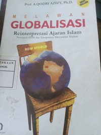 melawan globalisasi reinterpretasi ajaran islam persiapan SDM dan terciptanya masyarakat madani