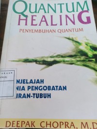 quantum healing penyembuhan quantum menjelajah dunia pengobatan pikiran tubuh