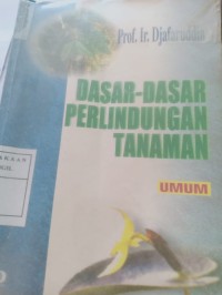 dasar-dasar perlindungan tanaman umum