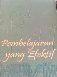 pembelajaran yang efektif faktor - faktor yang mempengaruhi prestasi siswa