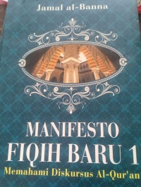 manifesto fiqih baru 1 memahami diskursus Al-Qur'an