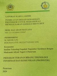 laporan karya akhir pembuatan desain kos-kosan eksterior untuk mahasiswa/i menggunakan google sketchup