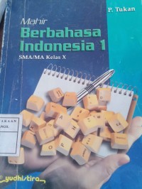 mahir berbahasa indonesia 1 sma/ma kelas 10