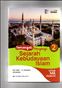 SEMANGAT MENGKAJI SEJARAH KEBUDAYAAN ISLAM KLS XI KURMER 2024